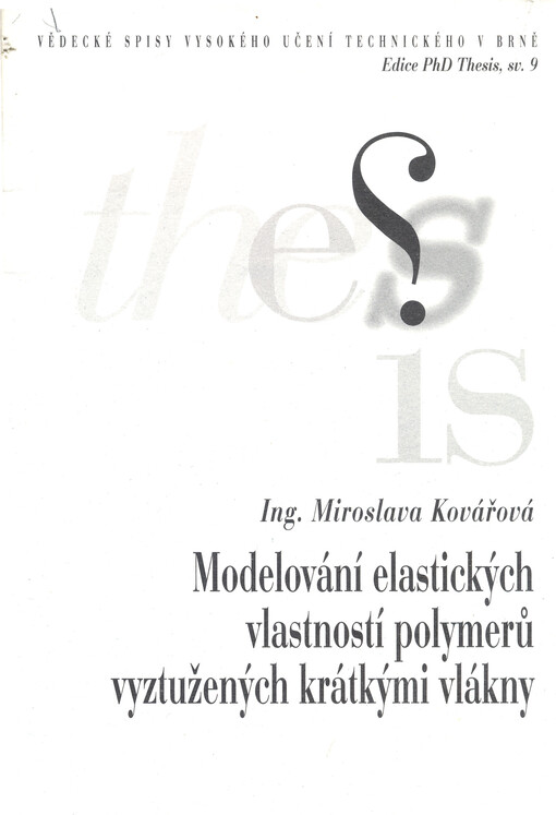 Modelování elastických vlastností polymerů vyztužených krátkými vlákny = Modeling of elastic properties of short-fiber-reinforced polymers