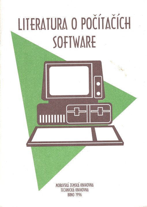 Literatura o počítačích :software : soupis z fondu Technické knihovny (1992-1994)