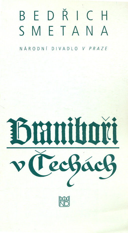 Braniboři v Čechách: [divadelní program k premiéře 15. listopadu 1997 v Národním divadle v Praze]