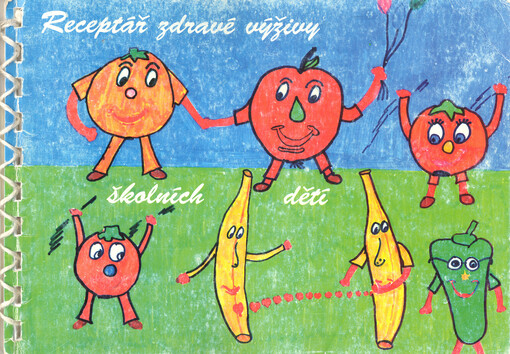 Receptář zdravé výživy školních dětí ve škole a v rodině