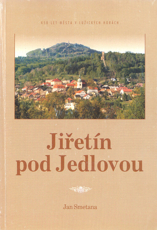 Jiřetín pod Jedlovou : 450 let města v Lužických horách