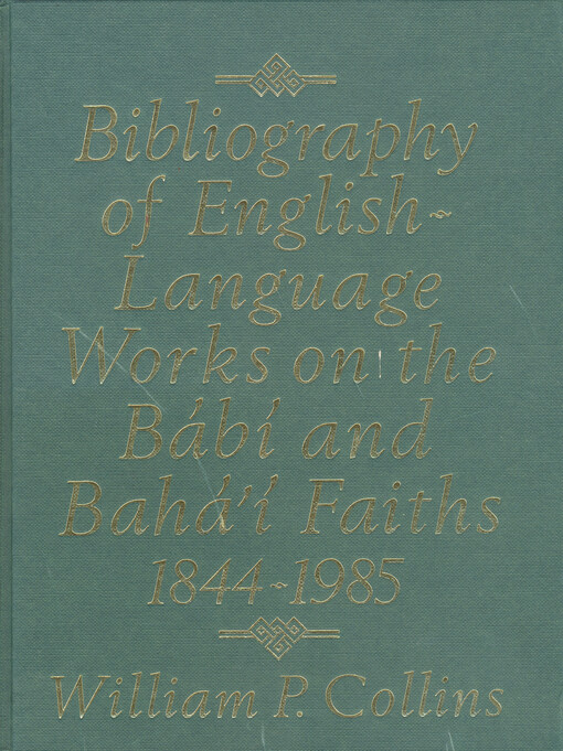 Bibliography of English-language works on the Bábí and Bahá'í Faiths 1844-1985