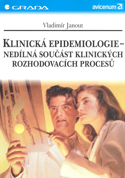 Klinická epidemiologie-nedílná součást klinických rozhodovacích procesů