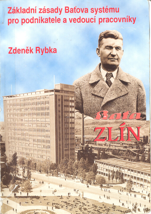 Základní zásady Baťova systému pro podnikatele a vedoucí pracovníky : (studie)