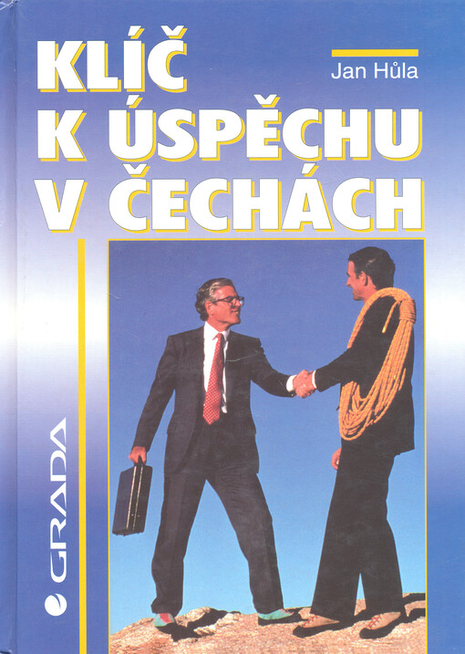 Klíč k úspěchu v Čechách : [rozhovory s úspěšnými manažery]