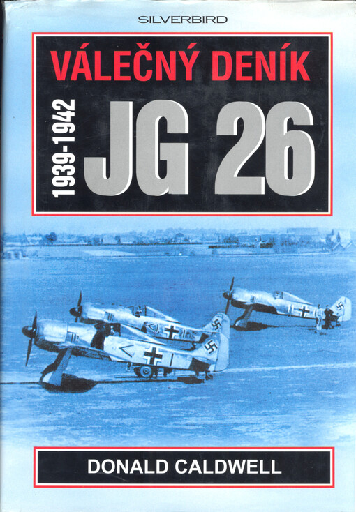 Válečný deník JG 26 : 1939-1942