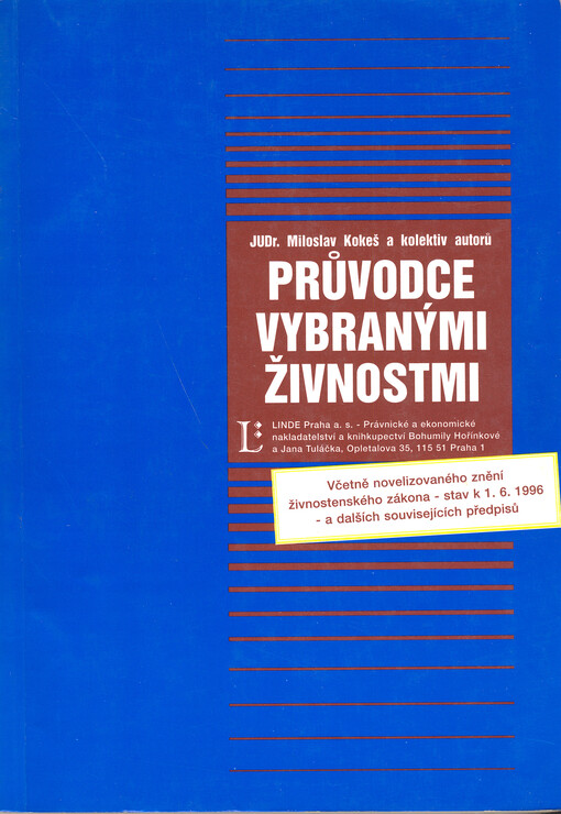 Průvodce vybranými živnostmi: včetně novelizovaného znění živnostenského zákona (stav k 1.6.1996) a dalších souvisejících předpisů
