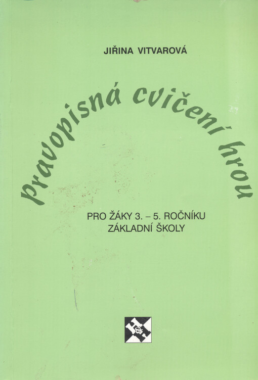Pravopisná cvičení hrou : pro žáky 3.-5. ročníku základní školy