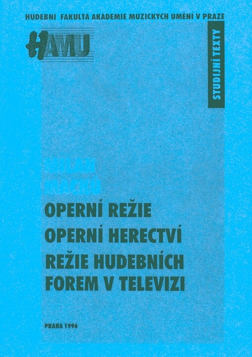 Operní režie ; Operní herectví ; Režie hudebních forem v televizi