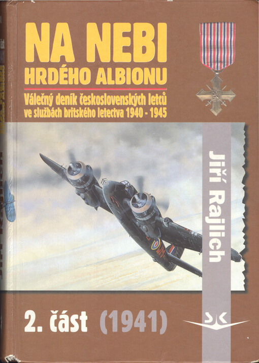 Na nebi hrdého Albionu : válečný deník československých letců ve službách britského letectva 1940-1945, Svazek 2