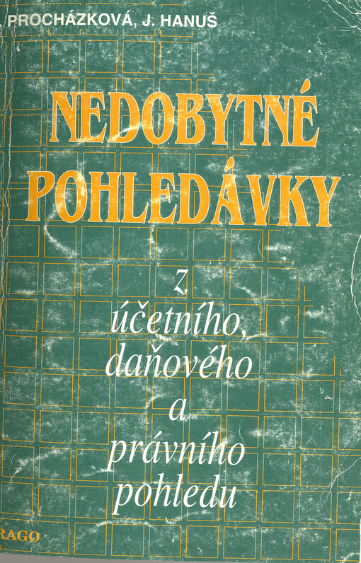 Nedobytné pohledávky z účetního, daňového a právního pohledu
