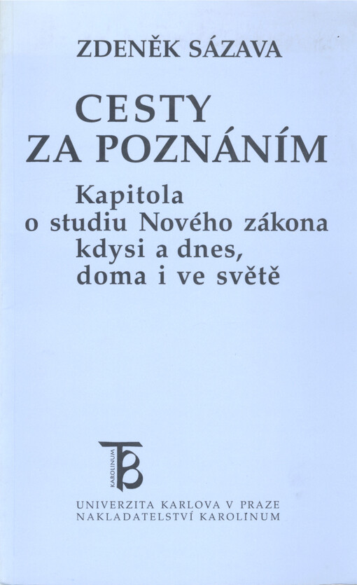 Cesty za poznáním : kapitola o studiu Nového zákona kdysi a dnes, doma i ve světě