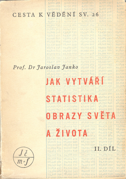 Jak vytváří statistika obrazy světa a života.Díl II