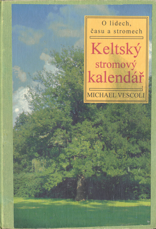 Keltský stromový kalendář :o lidech, času a stromech