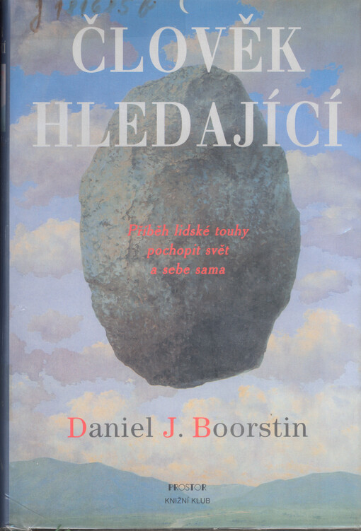 Člověk hledající: příběh lidské touhy pochopit svět a sebe sama