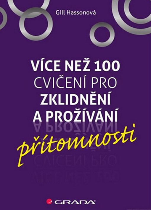 Více než 100 cvičení pro zklidnění a prožívání přítomnosti | Hassonová Gill - e-kniha