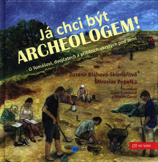 Já chci být archeologem!