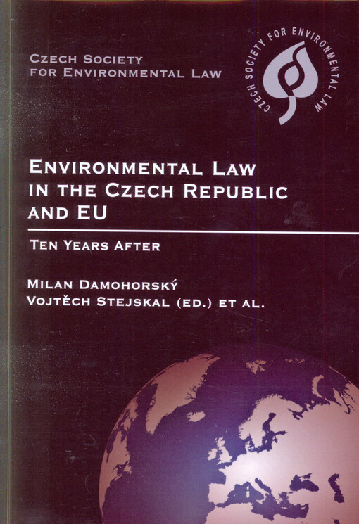 Environmental law in the Czech Republic and EU - ten years after :collective monographs
