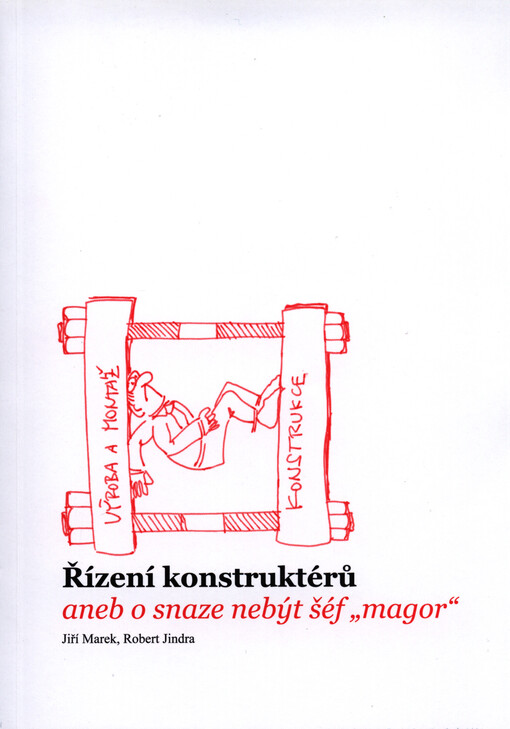 Řízení konstruktérů, aneb, O snaze nebýt šéf 