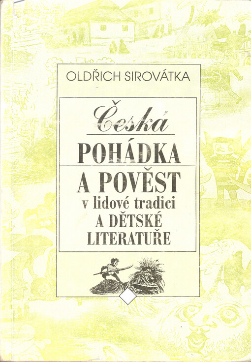 Česká pohádka a pověst v lidové tradici a dětské literatuře