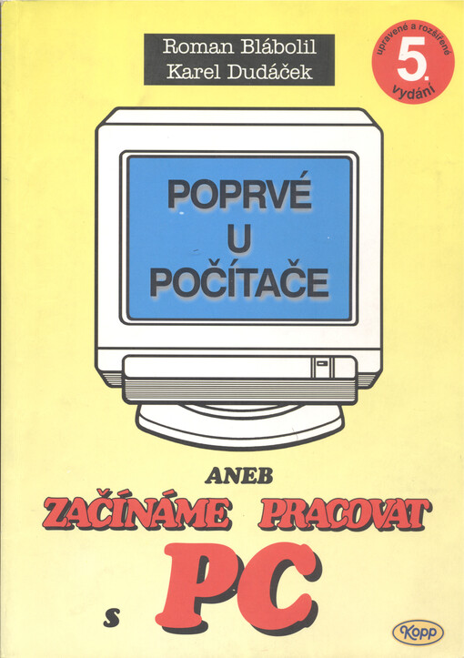 Poprvé u počítače, aneb, Začínáme pracovat s PC