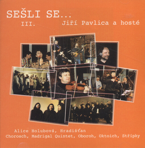 Sešli se--.Jiří Pavlica a hostéIII.