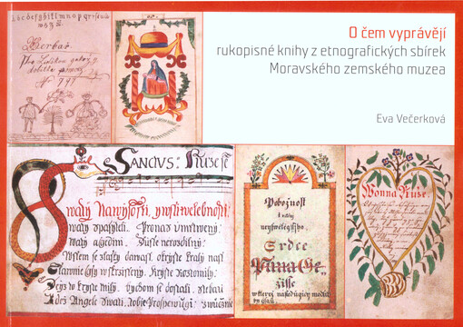O čem vyprávějí rukopisné knihy z etnografických sbírek Moravského zemského muzea