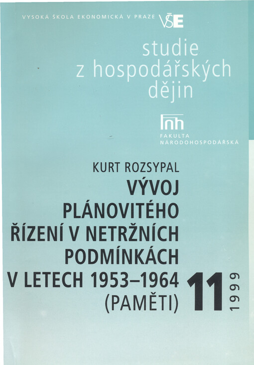 Vývoj plánovitého řízení v netržních podmínkách v letech 1953-1964: (paměti)
