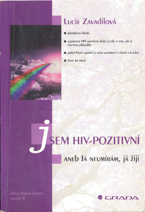 Jsem HIV-pozitivní, aneb, Já neumírám, já žiji