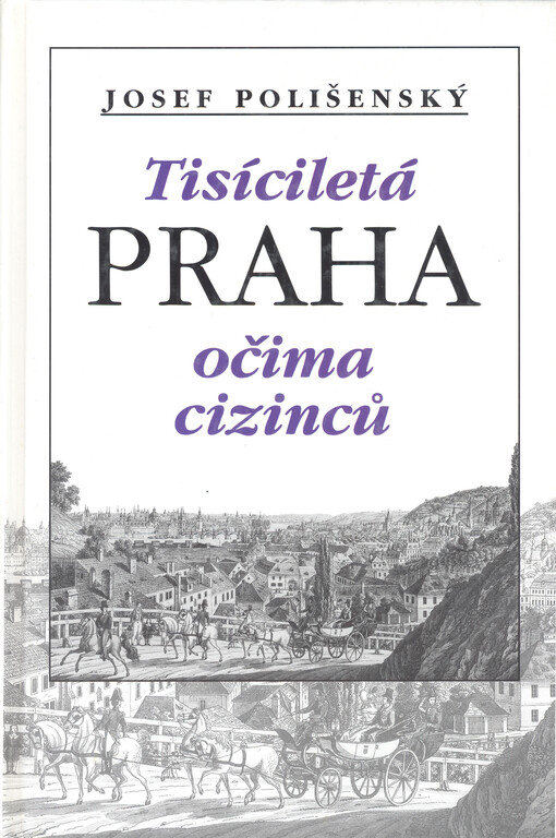 Tisíciletá Praha očima cizinců