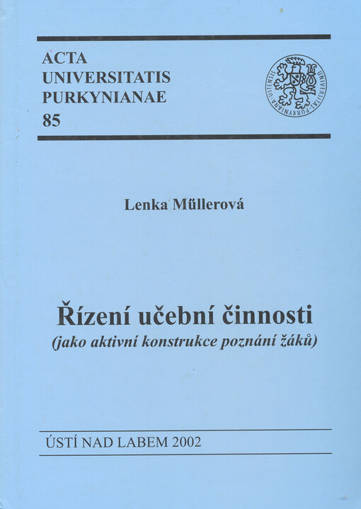 Řízení učební činnosti (jako aktivní konstrukce poznání žáků)