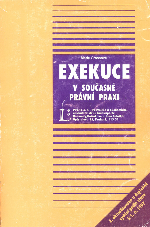 Exekuce v současné právní praxi: podle stavu k 1.6.1997
