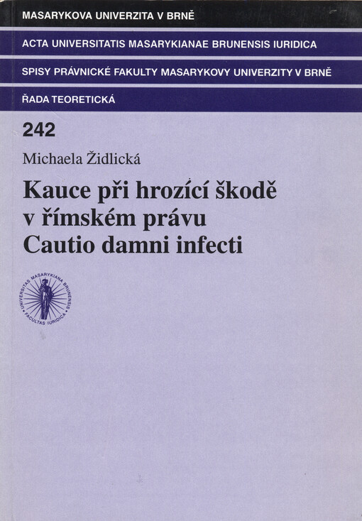 Kauce při hrozící škodě v římském právu: cautio damni infecti