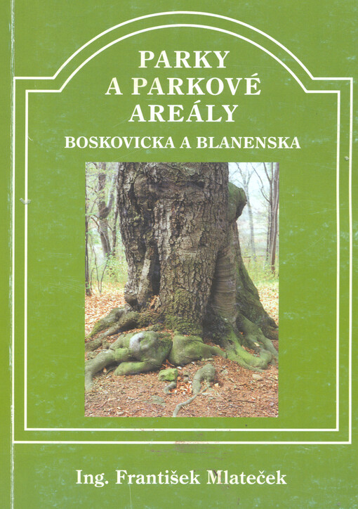 Parky a parkové areály Boskovicka a Blanenska