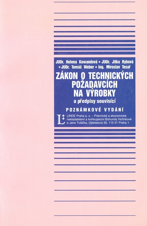 Zákon o technických požadavcích na výrobky a předpisy souvisící : poznámkové vydání