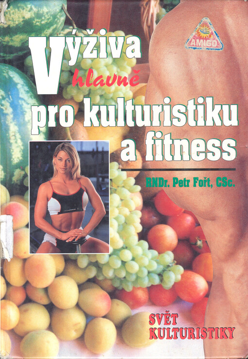 Výživa (hlavně) pro kulturistiku a fitness