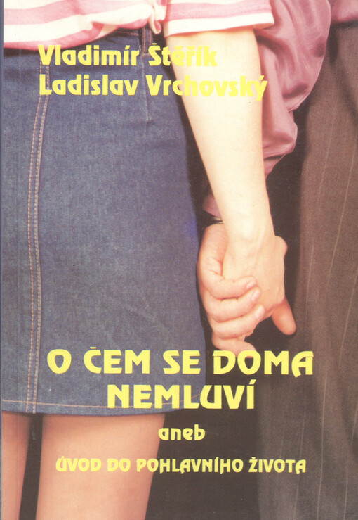 O čem se doma nemluví, aneb, Úvod do pohlavního života