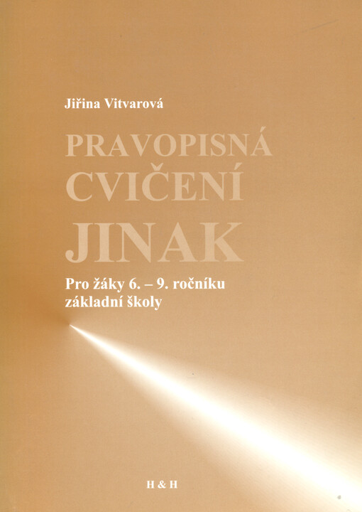 Pravopisná cvičení jinak: pro žáky 6.-9. ročníku základní školy