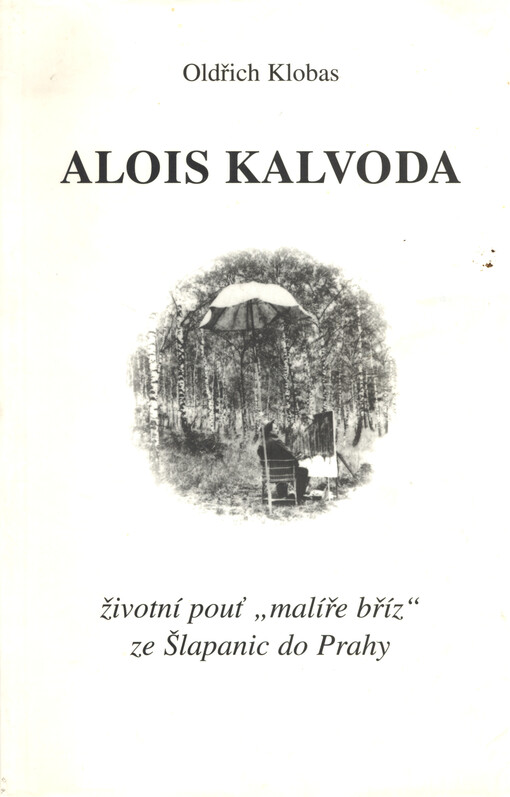 Alois Kalvoda :životní pouť 
