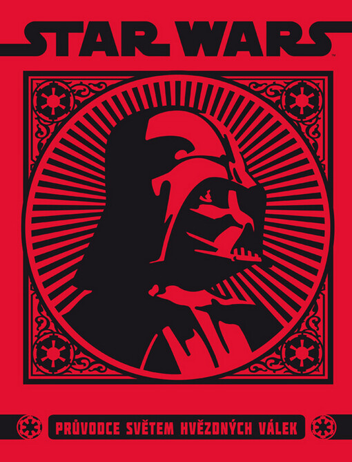 Star Wars - Průvodce světem Hvězdných válek