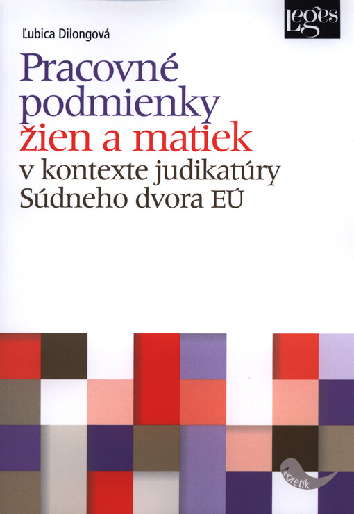 Pracovné podmienky žien a matiek v kontexte judikatury Súdneho dvora EU