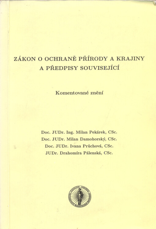 Zákon o ochraně přírody a krajiny a předpisy související: komentované znění