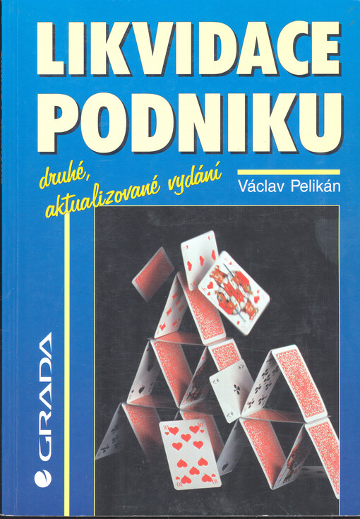 Likvidace podniku : [metodické postupy likvidace obchodních společností, státních podniků a družstev]