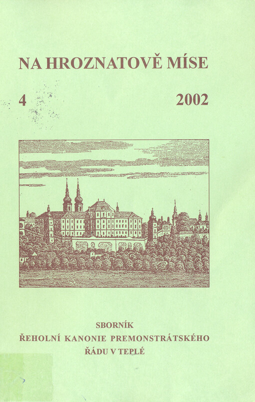 Na Hroznatově míse :sborník řeholní kanonie premonstrátského řádu v Teplé.4. 2002