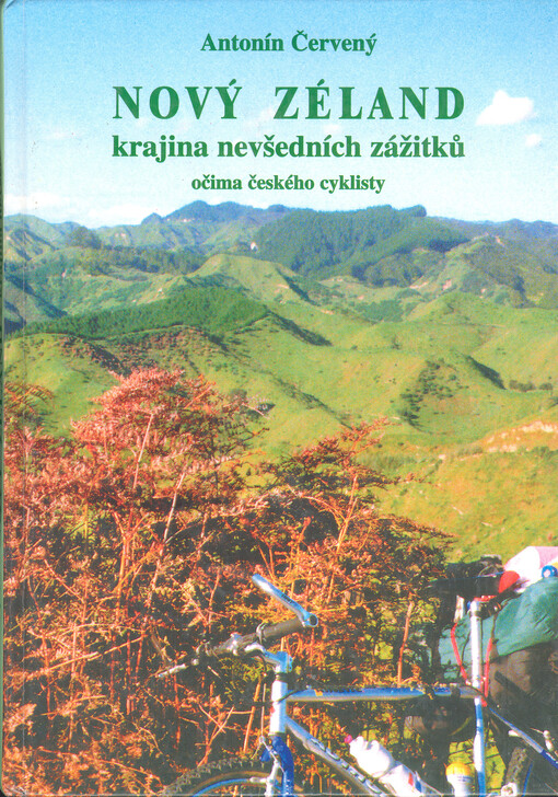 Nový Zéland: krajina nevšedních zážitků očima českého cyklisty