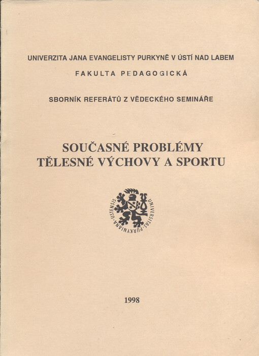 Současné problémy tělesné výchovy a sportu : sborník referátů z vědeckého semináře