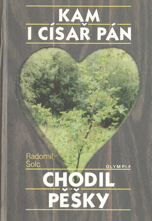 Kam i císař pán chodil pěšky