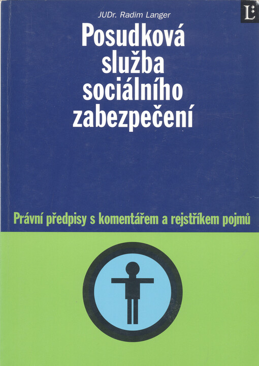 Posudková služba sociálního zabezpečení: znění právních předpisů s komentářem a rejstříkem výrazů