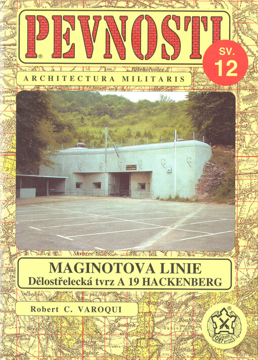 Maginotova linie : dělostřelecká tvrz A 19 Hackenberg