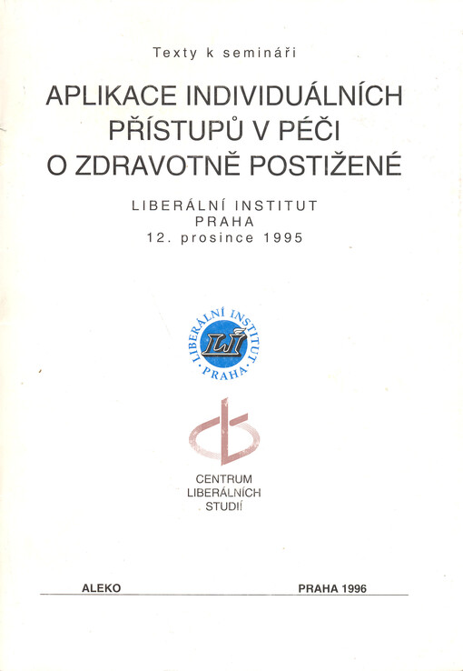 Aplikace individuálních přístupů v péči o zdravotně postižené : texty k semináři, Praha 12. prosince 1995